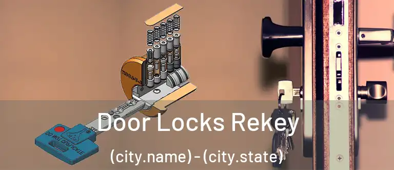 Door Locks Rekey (city.name) - (city.state)